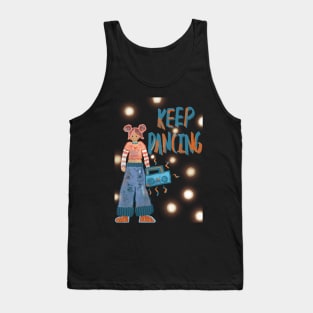 Keep dancing Tank Top